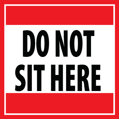 (Wall Decal) Red Do Not Sit Here Sticker (9"x9")